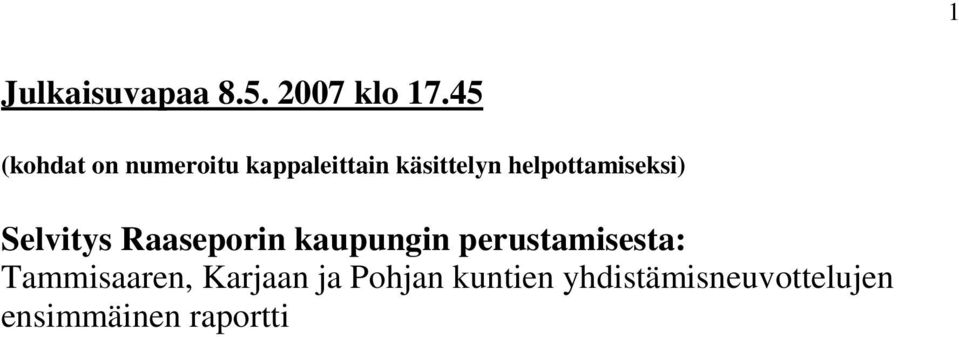 helpottamiseksi) Selvitys Raaseporin kaupungin