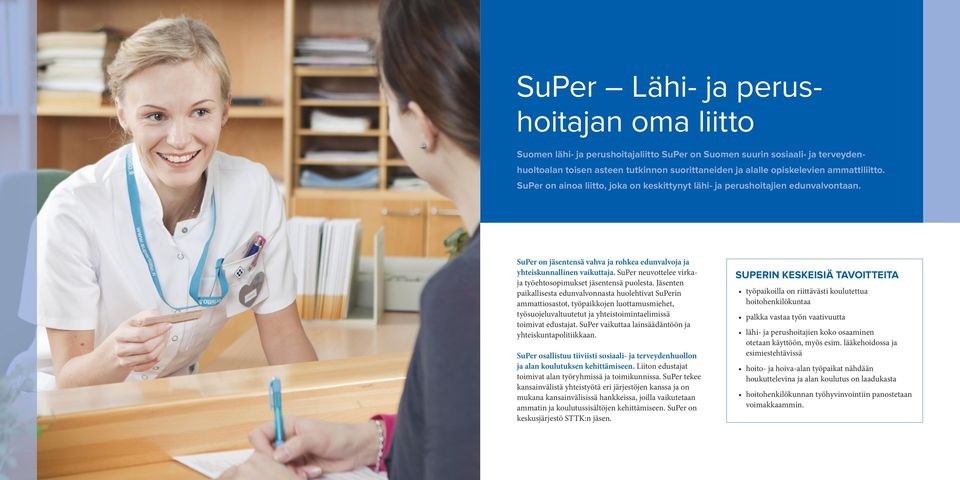 SuPer neuvottelee virkaja työehtosopimukset jäsentensä puolesta.
