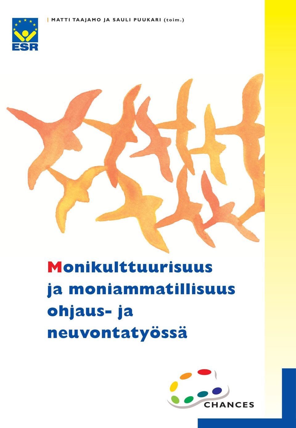 ) Monikulttuurisuus ja