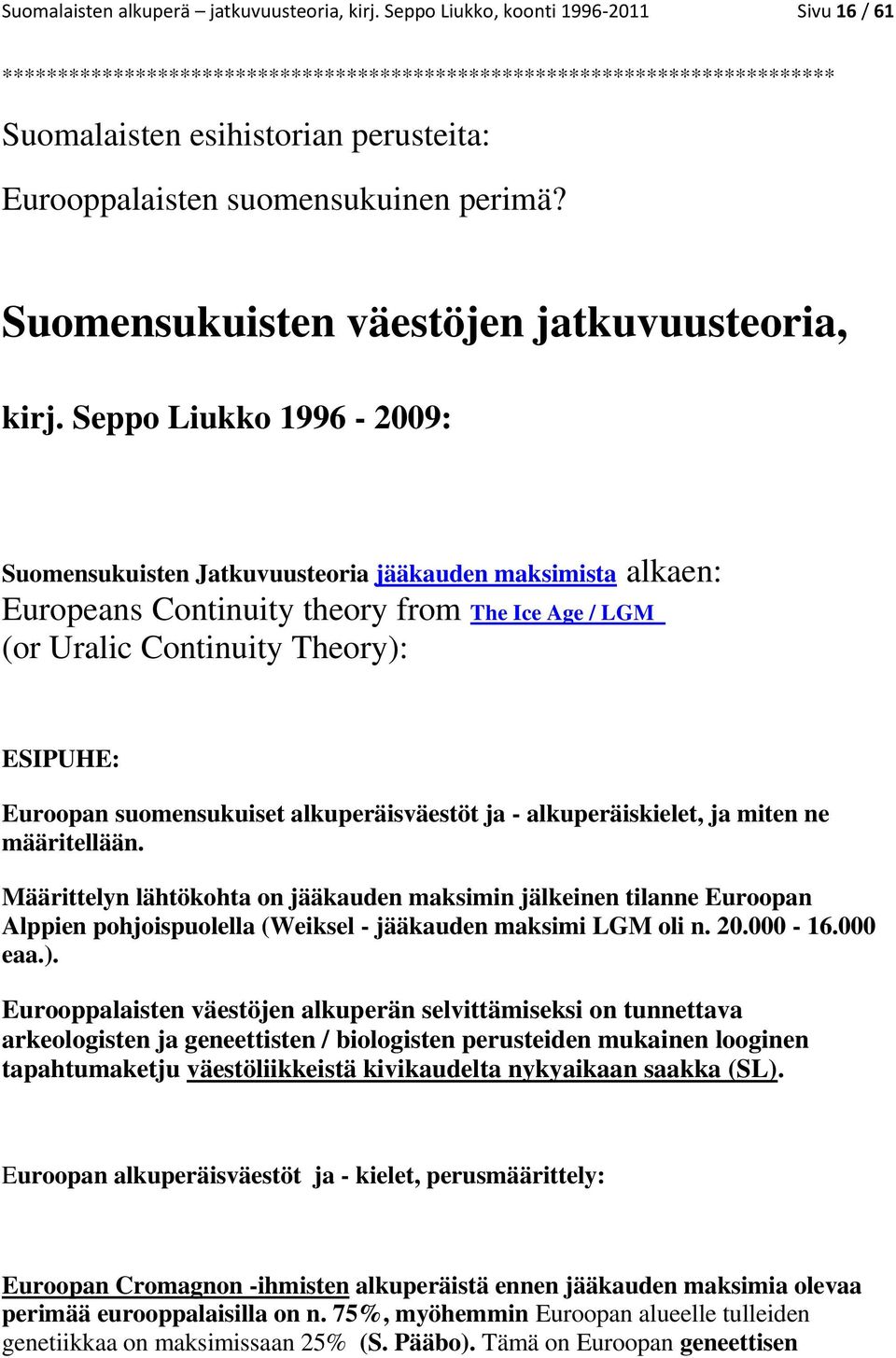 Suomensukuisten väestöjen jatkuvuusteoria, kirj.