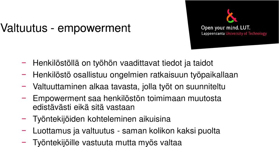 Empowerment saa henkilöstön toimimaan muutosta edistävästi eikä sitä vastaan Työntekijöiden