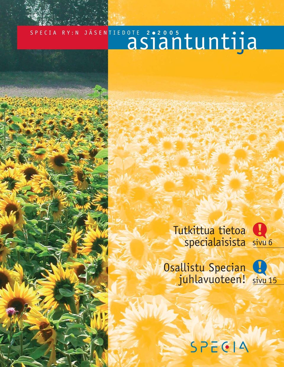 Tutkittua tietoa specialaisista