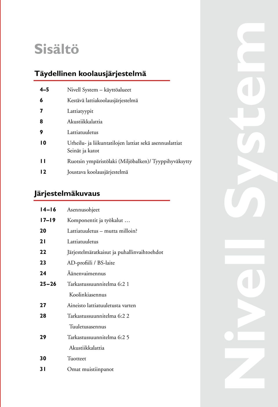 ja työkalut 20 Lattiatuuletus mutta milloin?