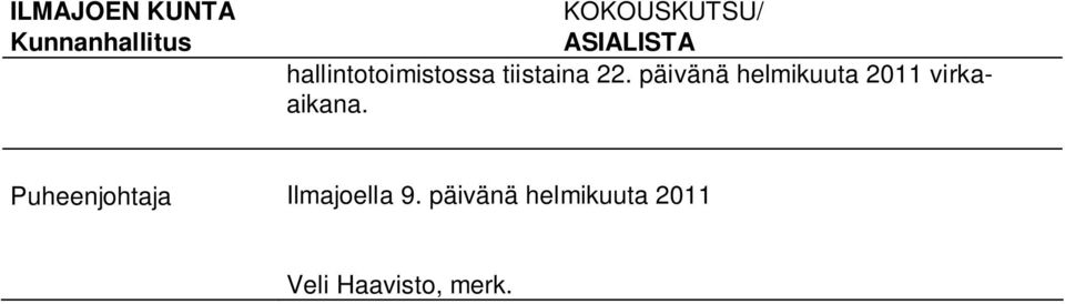 päivänä helmikuuta 2011 virkaaikana.