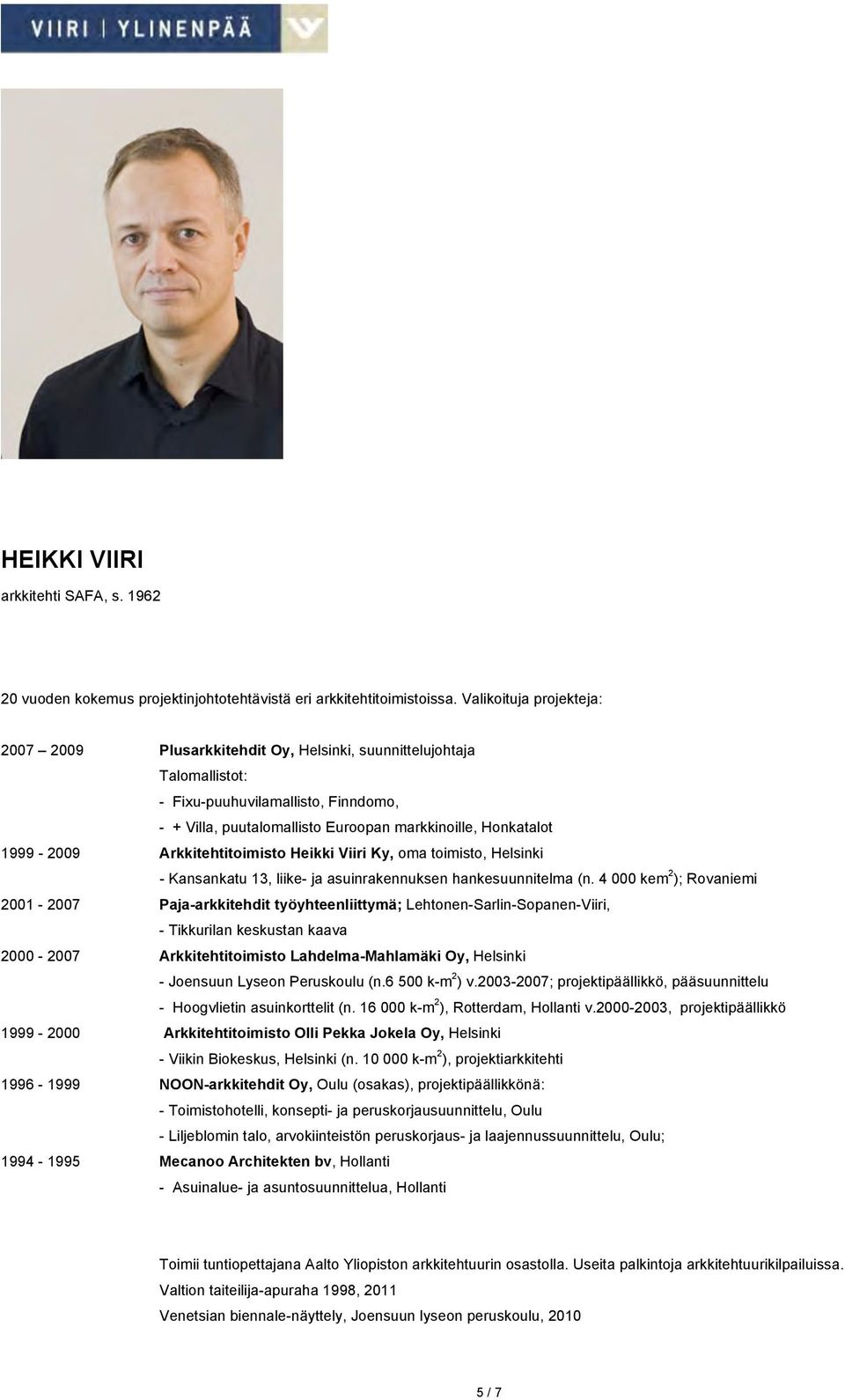1999-2009 Arkkitehtitoimisto Heikki Viiri Ky, oma toimisto, Helsinki - Kansankatu 13, liike- ja asuinrakennuksen hankesuunnitelma (n.