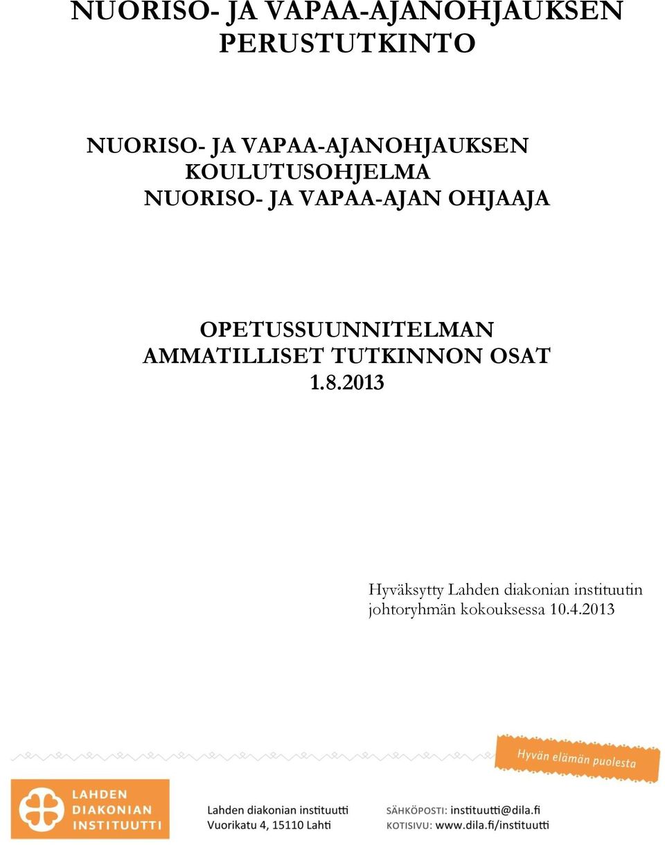 OHJAAJA OPETUSSUUNNITELMAN AMMATILLISET TUTKINNON OSAT 1.8.