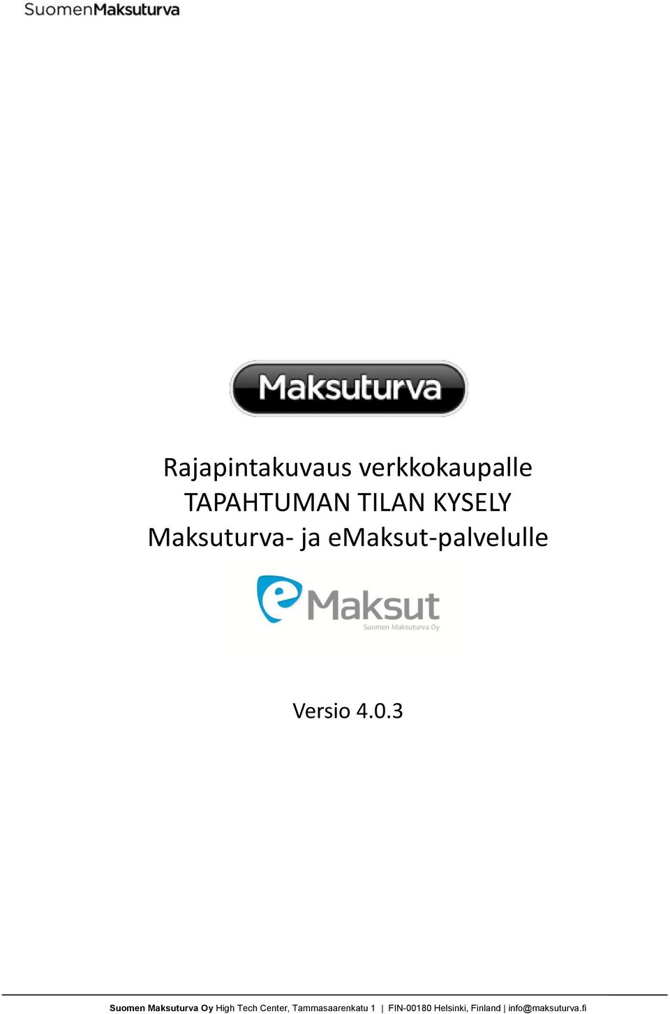 TILAN KYSELY Maksuturva-