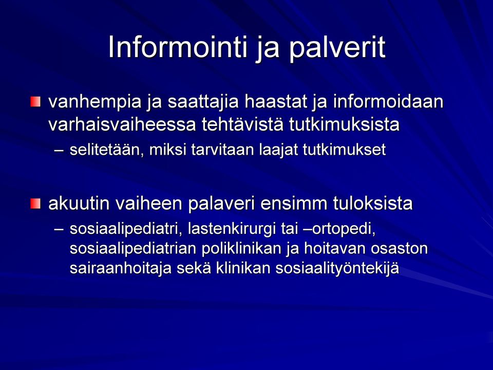 tutkimukset akuutin vaiheen palaveri ensimm tuloksista sosiaalipediatri, lastenkirurgi