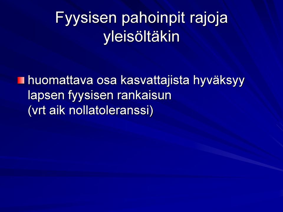 kasvattajista hyväksyy lapsen