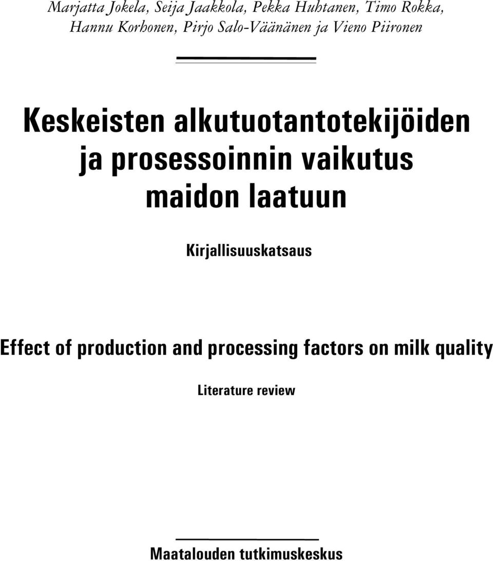 prosessoinnin vaikutus maidon laatuun Kirjallisuuskatsaus Effect of production