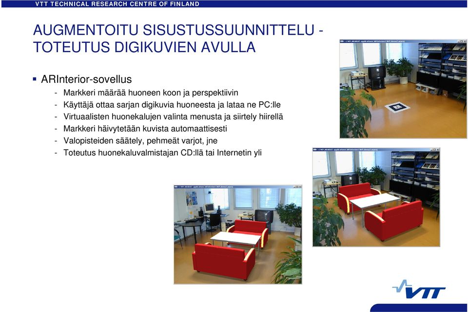 Virtuaalisten huonekalujen valinta menusta ja siirtely hiirellä - Markkeri häivytetään kuvista