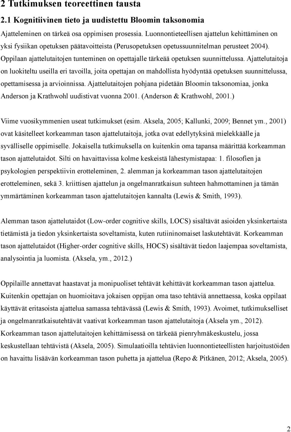 Oppilaan ajattelutaitojen tunteminen on opettajalle tärkeää opetuksen suunnittelussa.