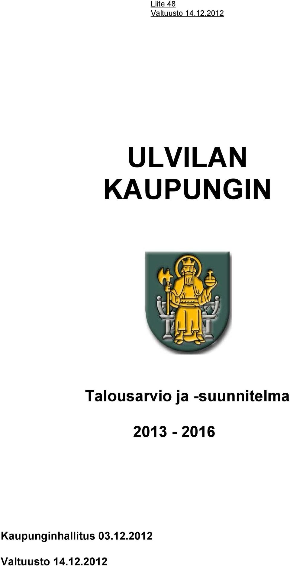 Talousarvio ja -suunnitelma