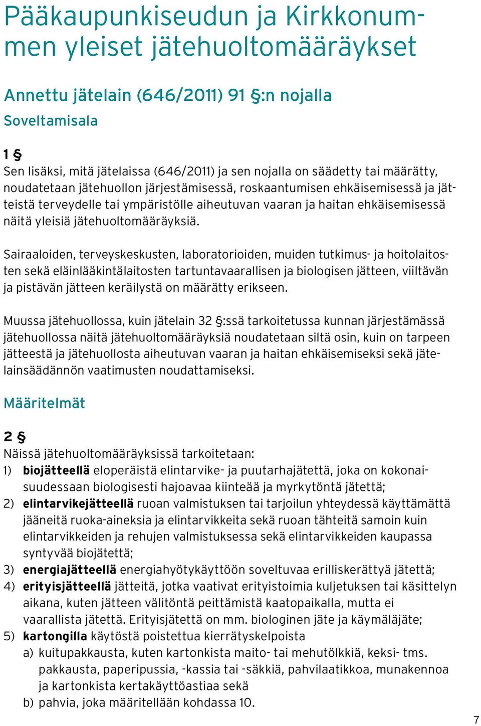 jätehuoltomääräyksiä.