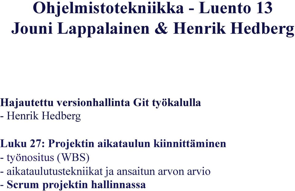27: Projektin aikataulun kiinnittäminen - työnositus (WBS) -