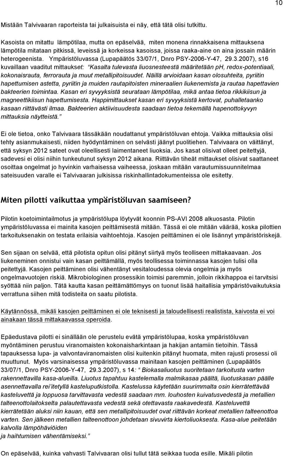 heterogeenista. Ympäristöluvassa (Lupapäätös 33