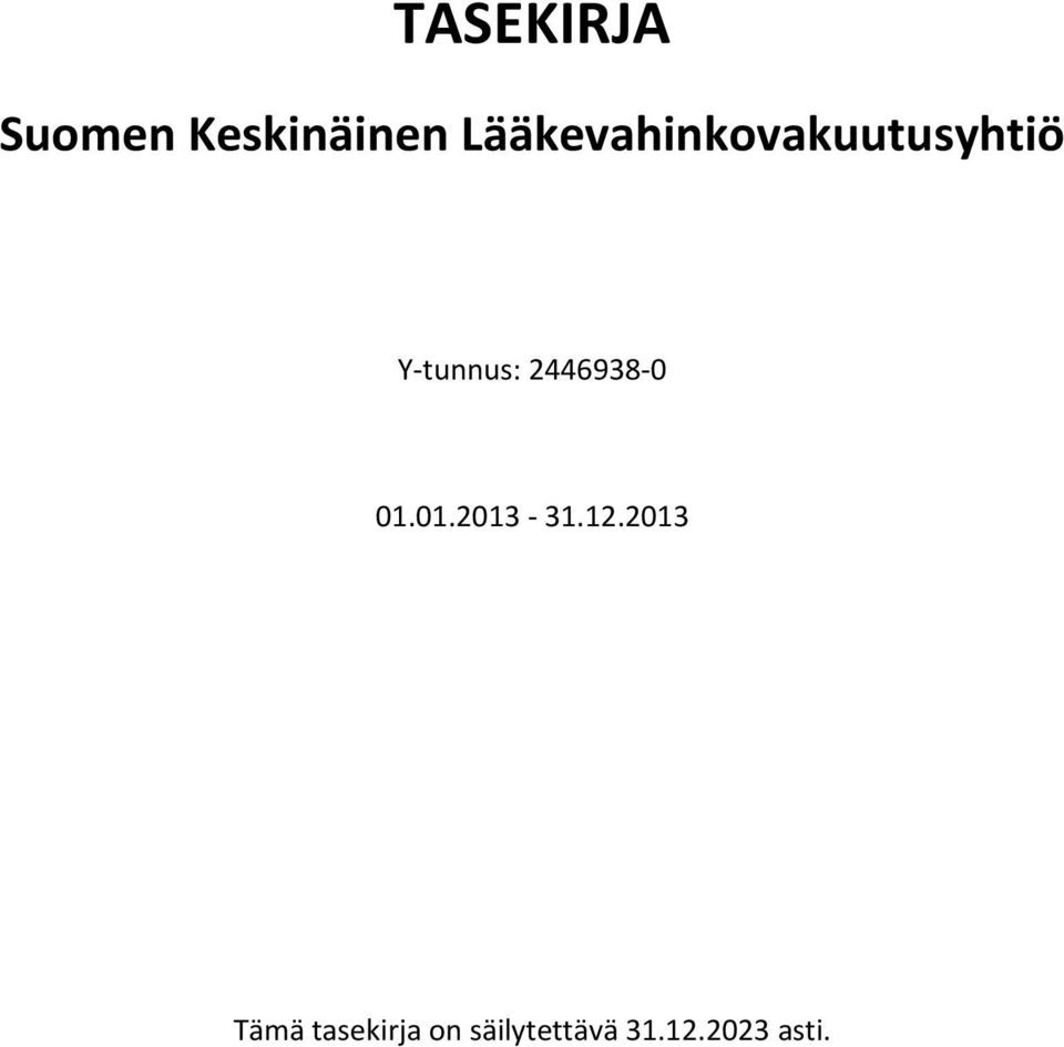 Y-tunnus: 01.01.2013-31.12.