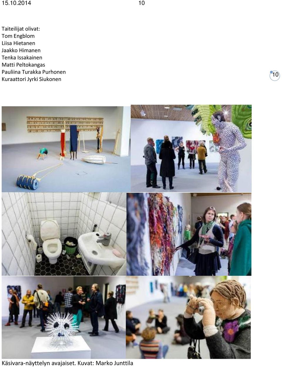 Pauliina Turakka Purhonen Kuraattori Jyrki Siukonen