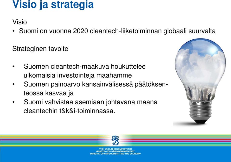 ulkomaisia investointeja maahamme Suomen painoarvo kansainvälisessä