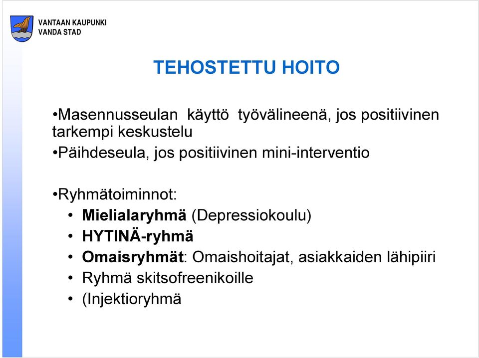 Ryhmätoiminnot: Mielialaryhmä (Depressiokoulu) HYTINÄ ryhmä