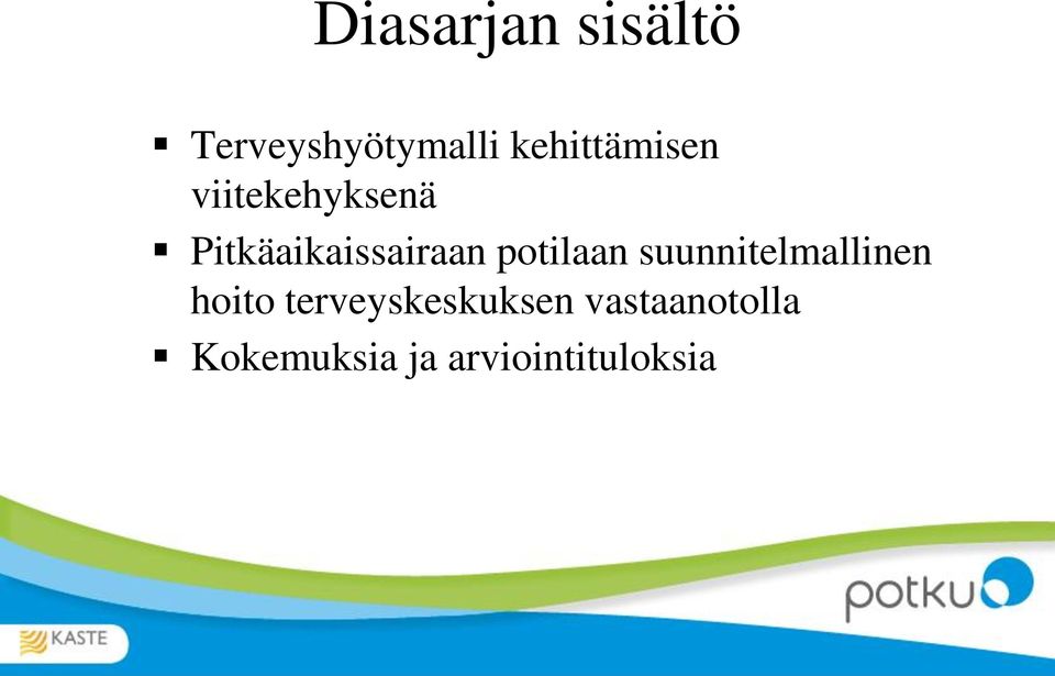 Pitkäaikaissairaan potilaan