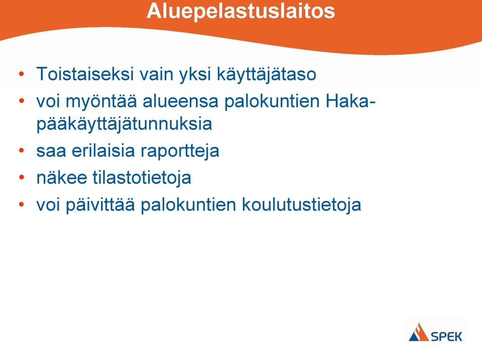 Hakapääkäyttäjätunnuksia saa erilaisia raportteja