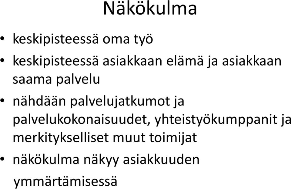 ja palvelukokonaisuudet, yhteistyökumppanit ja