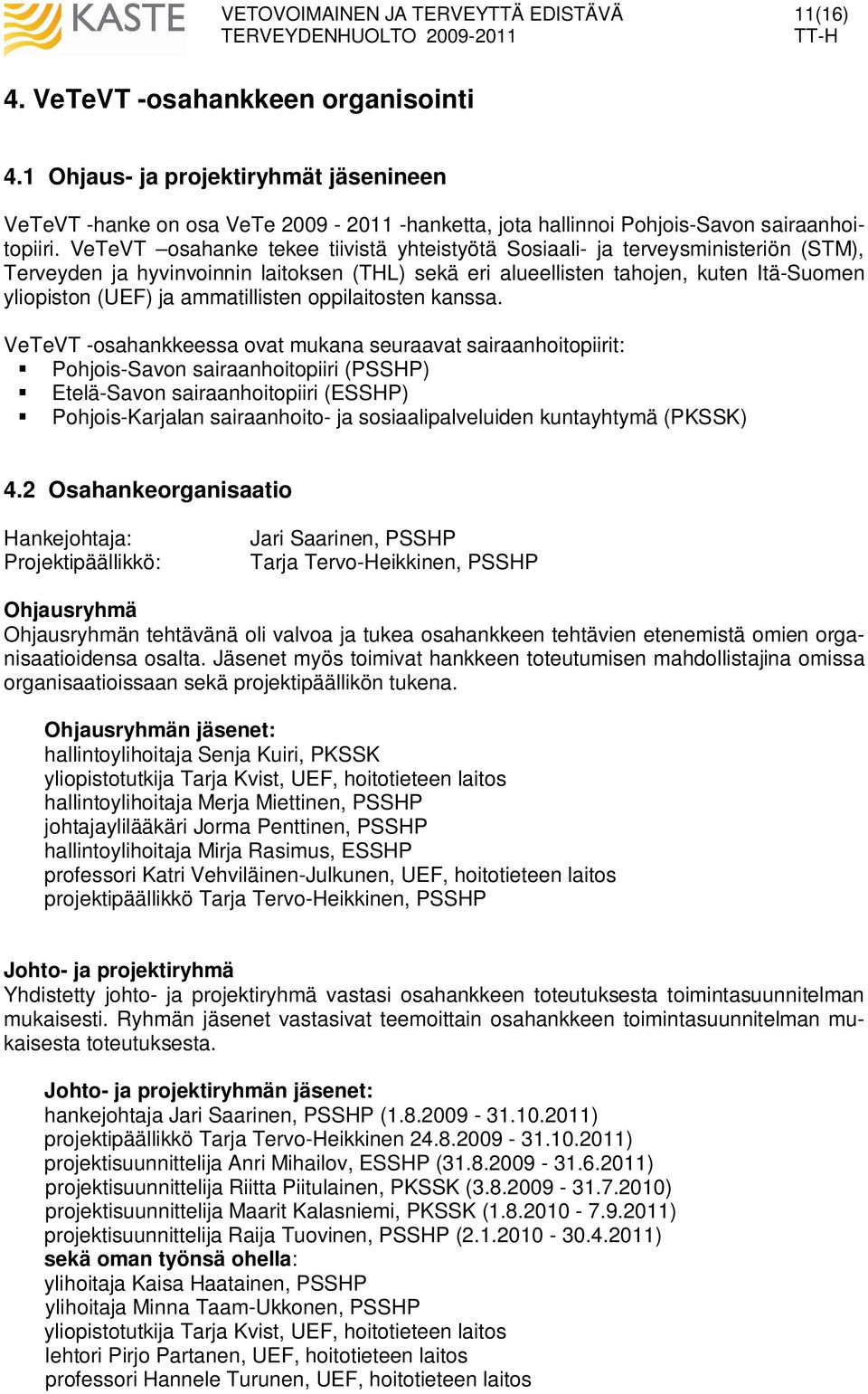 ammatillisten oppilaitosten kanssa.