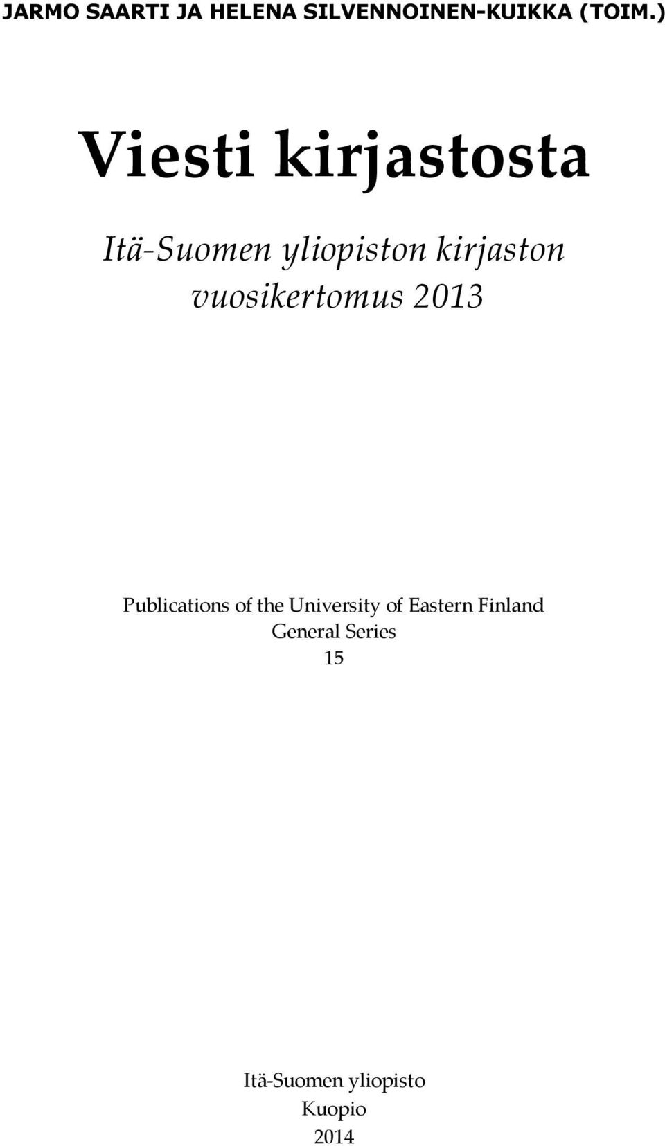 vuosikertomus 2013 Publications of the University of