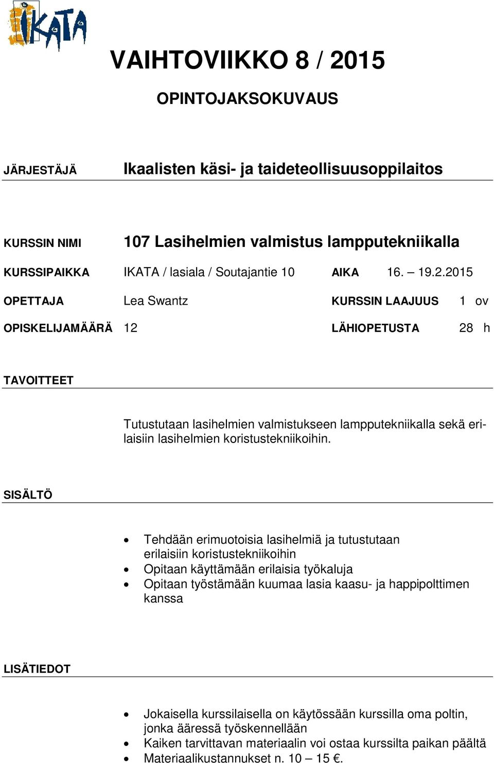 lasihelmien koristustekniikoihin.