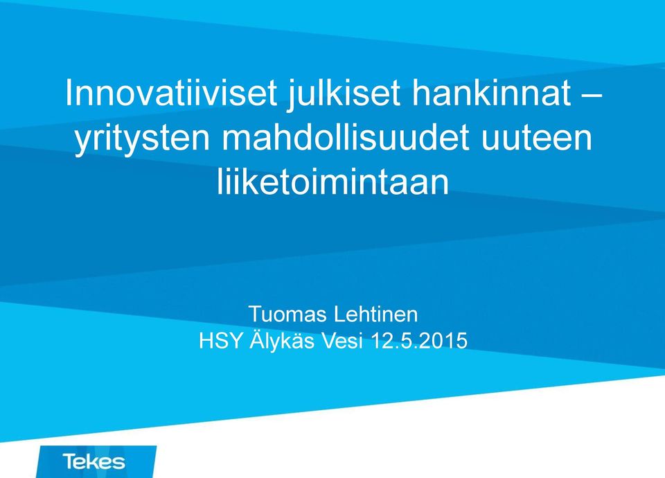 mahdollisuudet uuteen