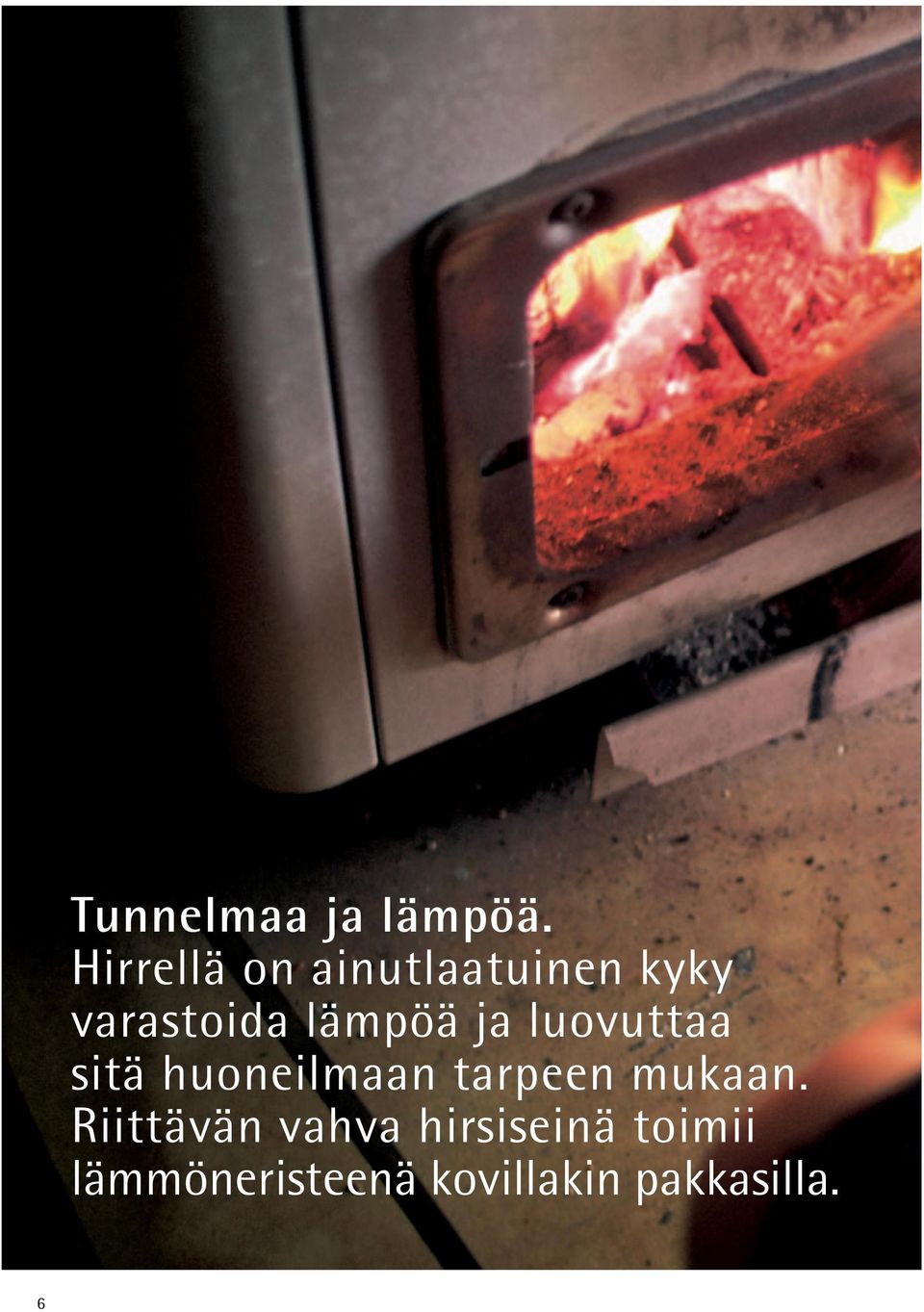 lämpöä ja luovuttaa sitä huoneilmaan tarpeen