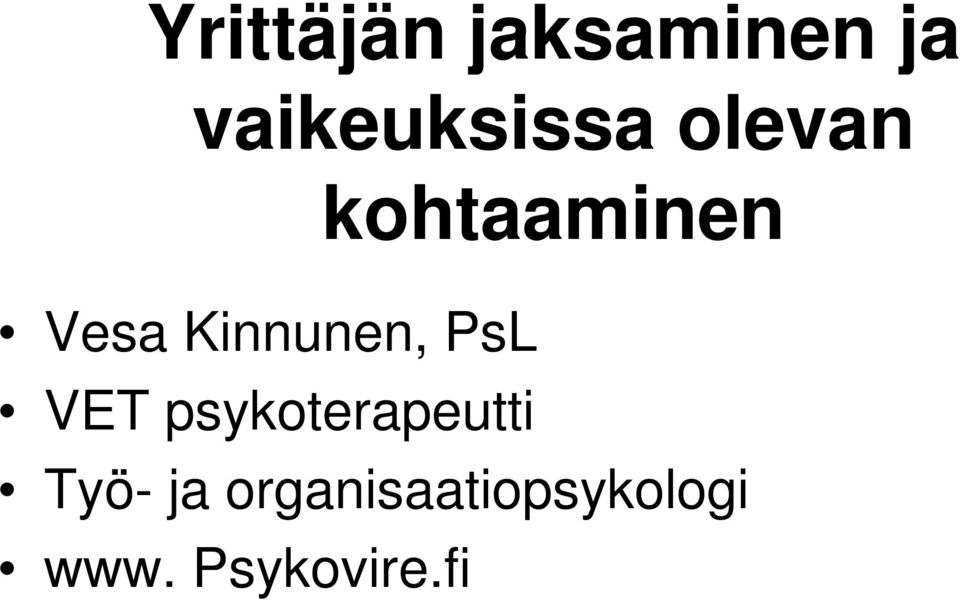 Kinnunen, PsL VET psykoterapeutti