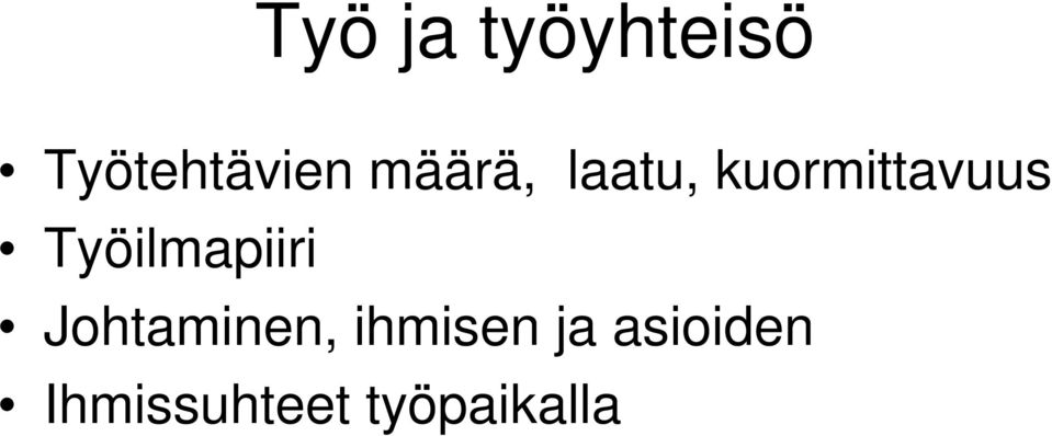 Työilmapiiri Johtaminen,