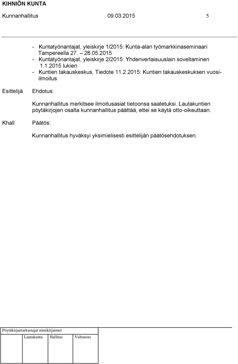 2015 - Kuntatyönantajat, yleiskirje 2/2015: Yhdenvertaisuuslain soveltaminen 1.1.2015 lukien - Kuntien takauskeskus, Tiedote 11.