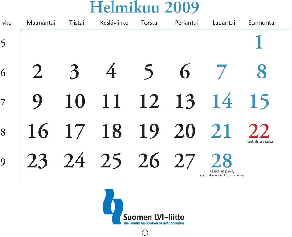 12 13 14 15 8 16 17 18 19 20 21 22 Laskiaissunnuntai 9 23