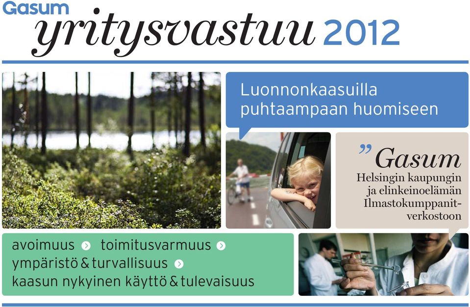 nykyinen käyttö & tulevaisuus Gasum Helsingin