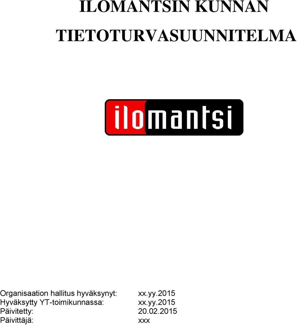 2015 Hyväksytty YT-toimikunnassa: xx.yy.