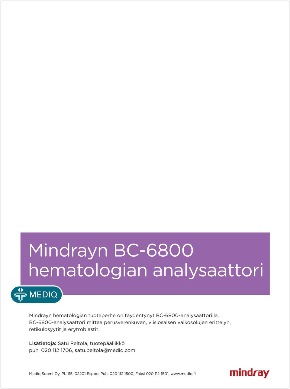 BC-6800-analysaattori mittaa perusverenkuvan, viisiosaisen valkosolujen erittelyn, retikulosyytit ja