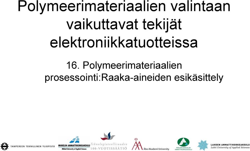 elektroniikkatuotteissa 16.