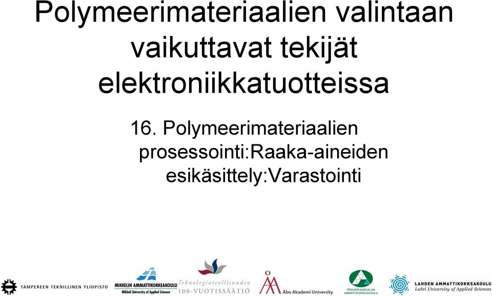 elektroniikkatuotteissa 16.