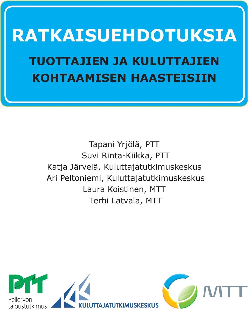 Katja Järvelä, Kuluttajatutkimuskeskus Ari Peltoniemi,