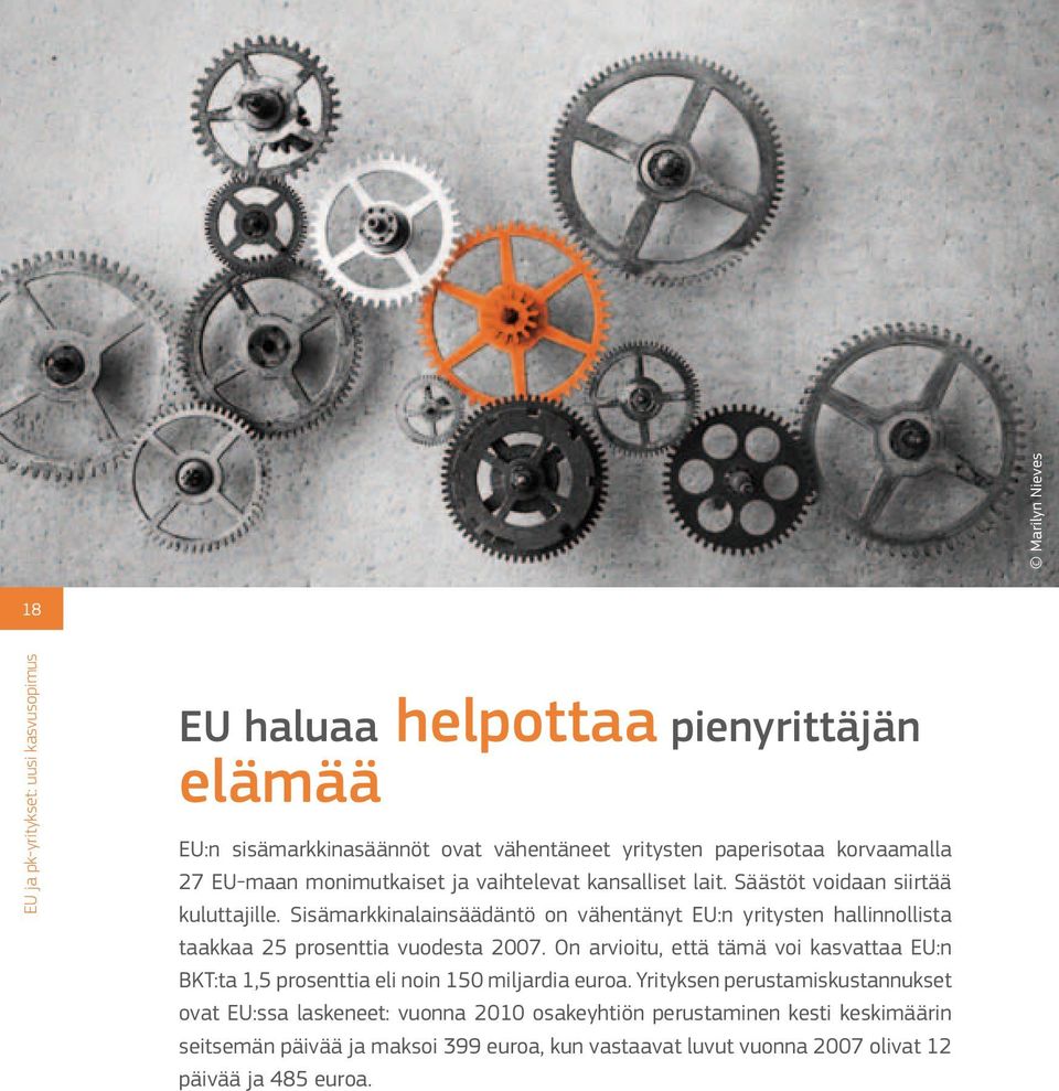 Sisämarkkinalainsäädäntö on vähentänyt EU:n yritysten hallinnollista taakkaa 25 prosenttia vuodesta 2007.