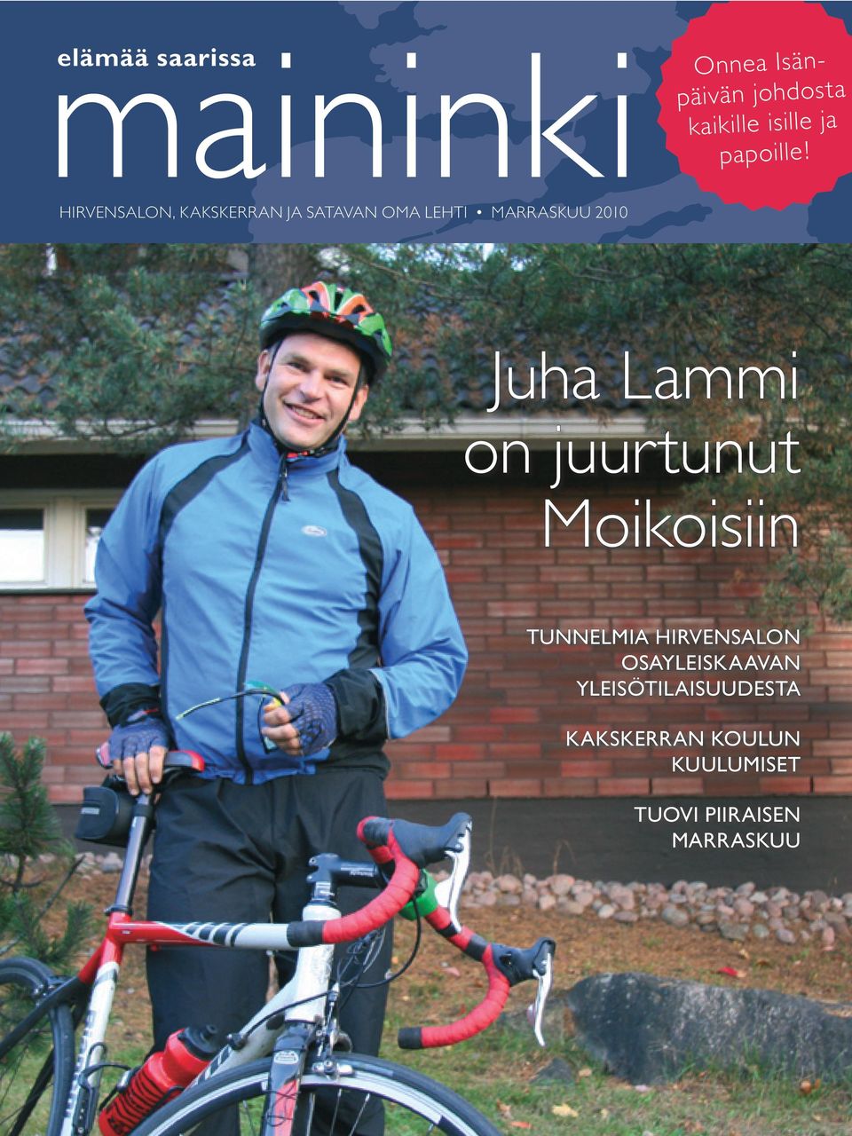Juha Lammi on juurtunut Moikoisiin TUNNELMIA HIRVENSALON OSAYLEISKAAVAN