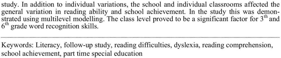 reading ability and school achievement. In the study this was demonstrated using multilevel modelling.