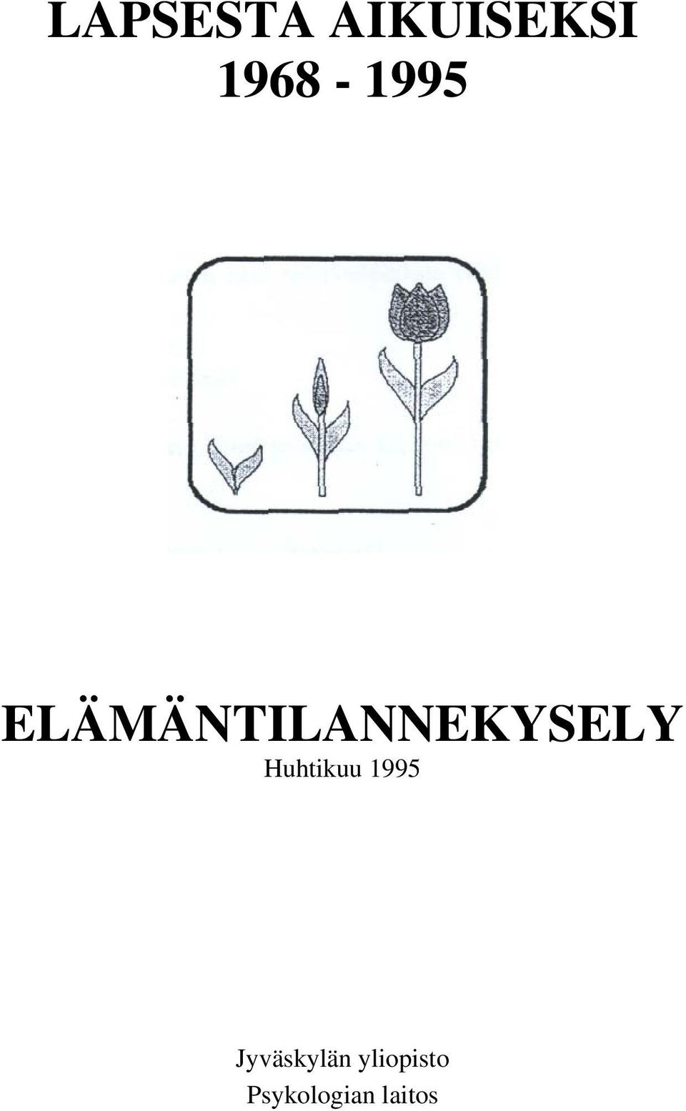 ELÄMÄNTILANNEKYSELY