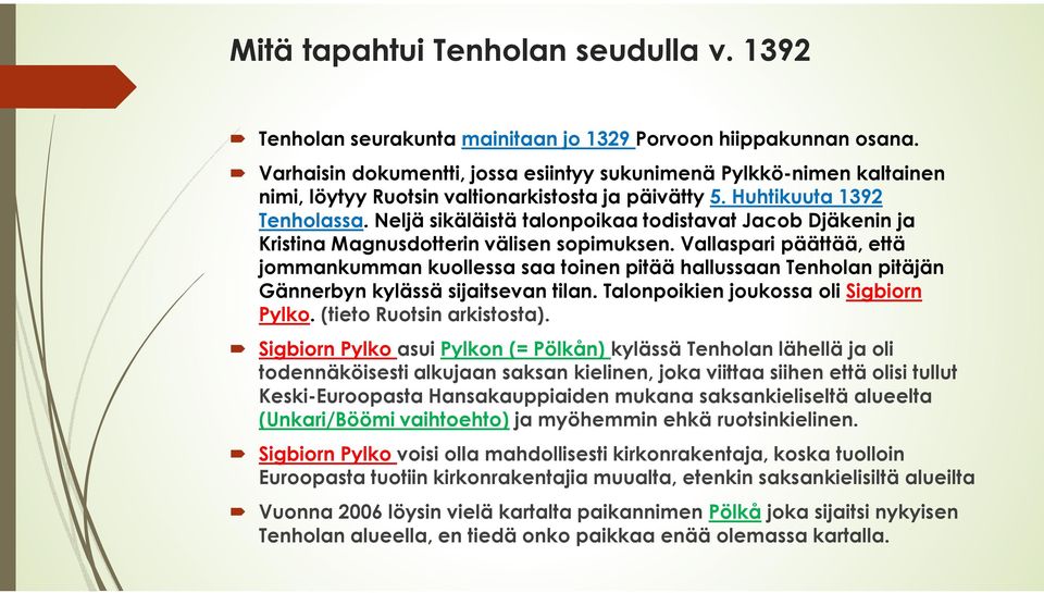 Neljä sikäläistä talonpoikaa todistavat Jacob Djäkenin ja Kristina Magnusdotterin välisen sopimuksen.