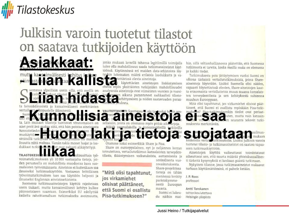 Kunnollisia aineistoja ei