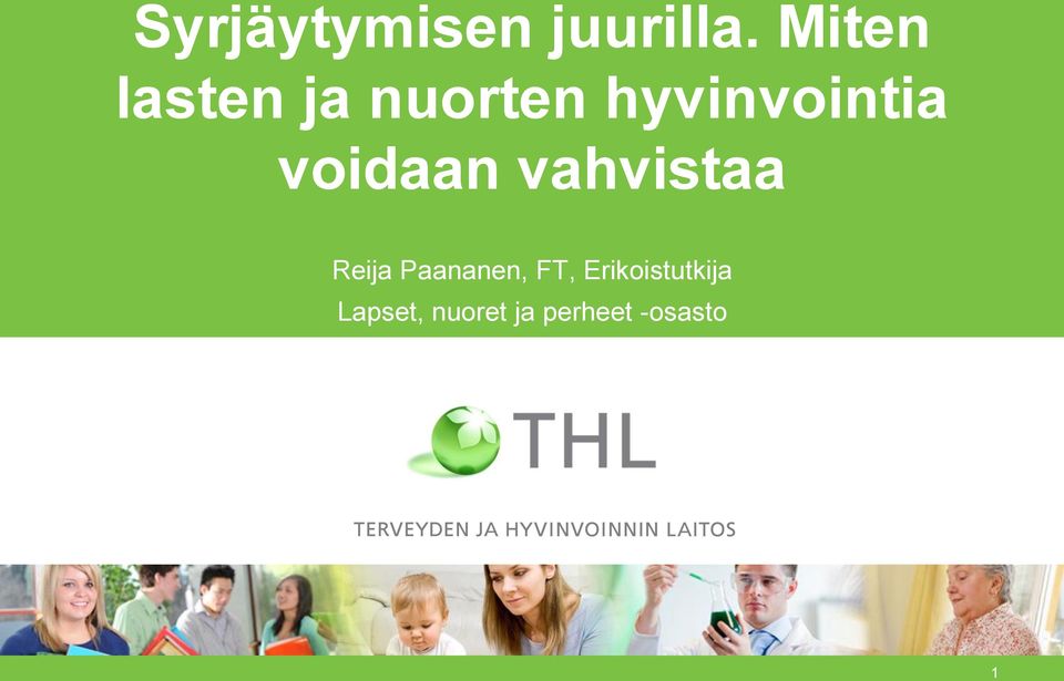 voidaan vahvistaa Reija Paananen, FT,