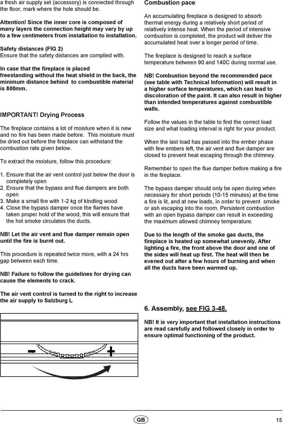 Safety distances (FIG 2) Ensure that the safety distances are complied with.